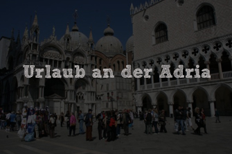 Route 2 – Urlaub an der  Adria